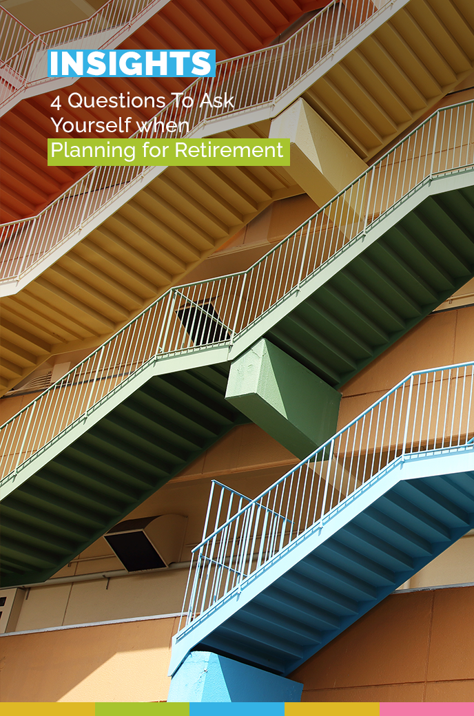4 Questions To Ask When Planning for Retirement