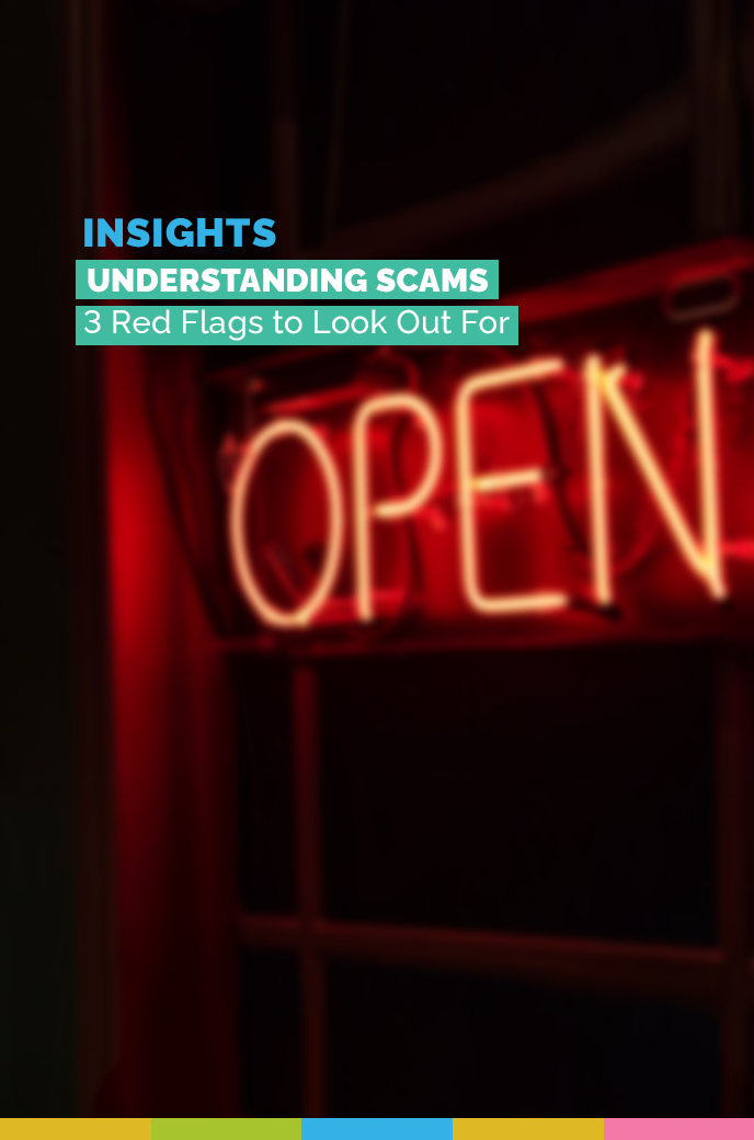 Understanding Scams: 3 Red Flags to Look Out For