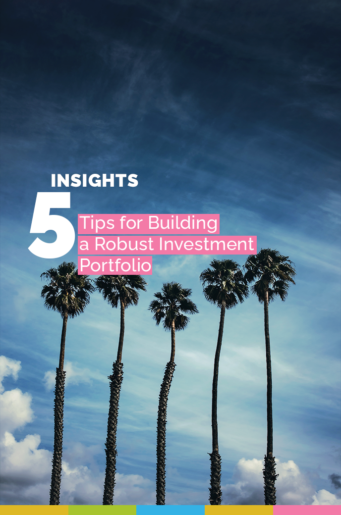 5 Tips for Building a Robust Investment Portfolio